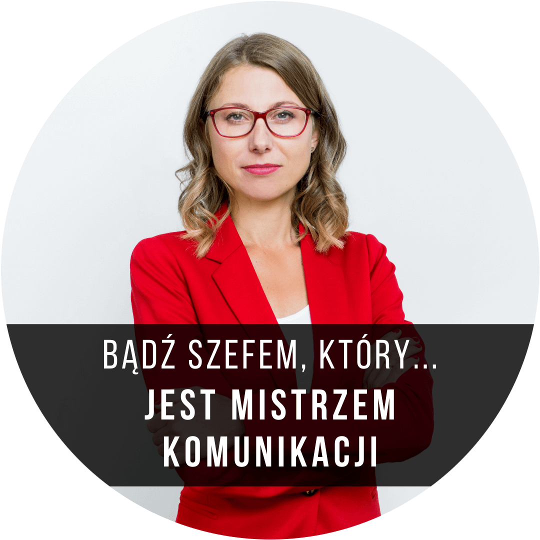 Szkolenie Bądź Szefem, który jest mistrzem komunikacji
